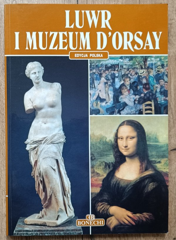 Luwr i Muzeum d'Orsay. Bonechi - Edycja polska