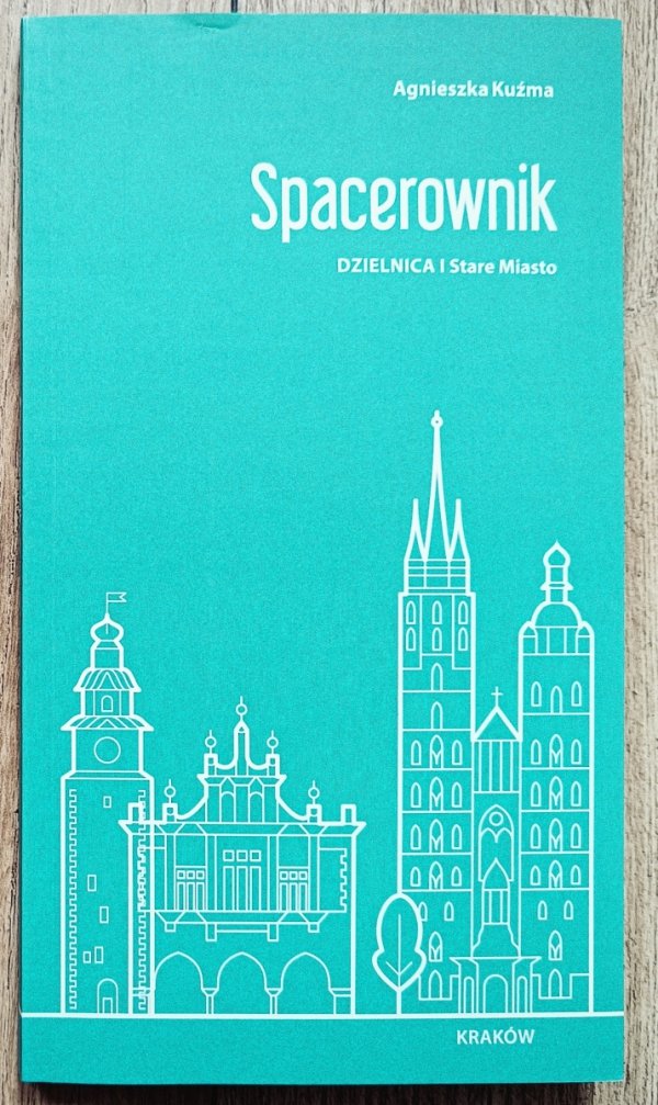 Spacerownik. Dzielnica I Stare Miasto