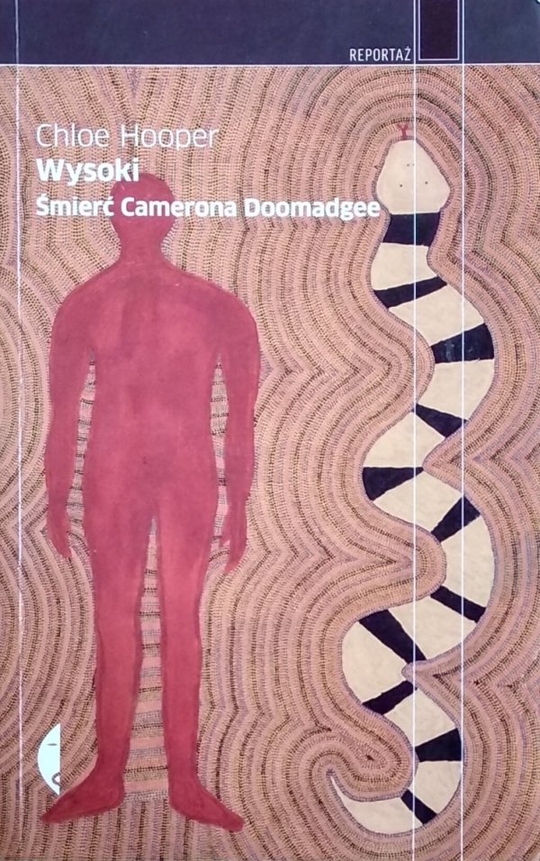Chloe Hooper • Wysoki. Śmierć Camerona Doomadgee