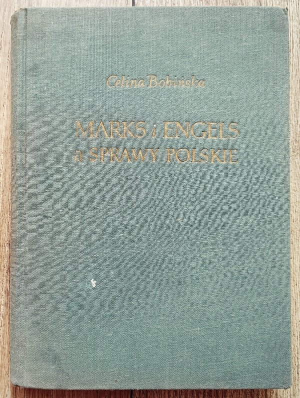 Celina Bobińska Marks i Engels a sprawy polskie