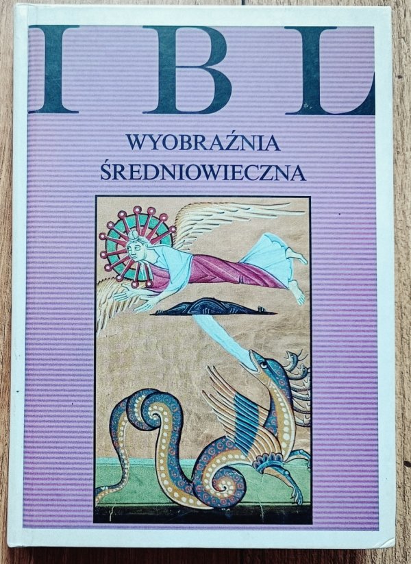 red. Teresa Michałowska Wyobraźnia średniowieczna