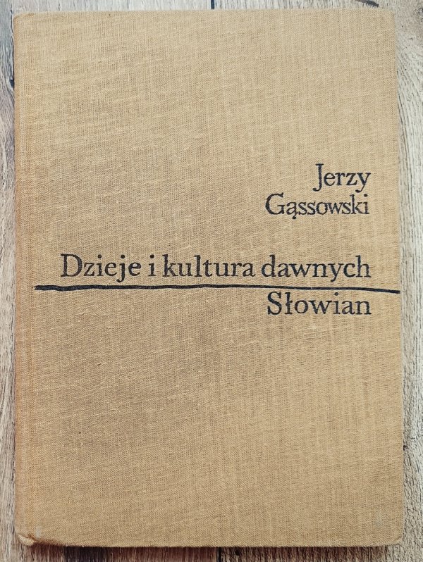 Jerzy Gąssowski Dzieje i kultura dawnych Słowian