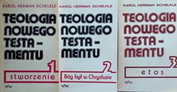 Karl Hermann Schelkle • Teologia Nowego Testamentu [komplet]
