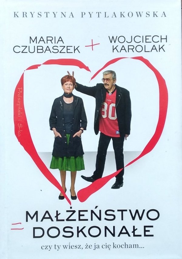 Krystyna Pytlakowska Wojciech Karolak • Małżeństwo doskonałe Czy ty wiesz że ja cię kocham