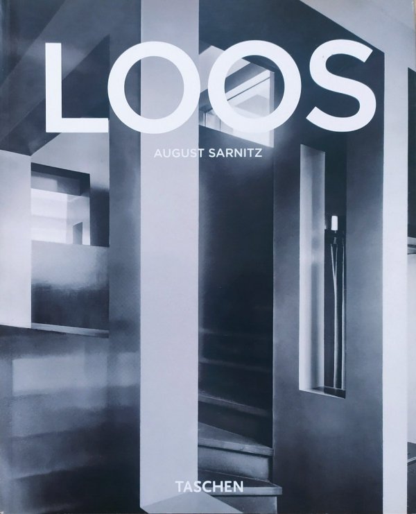 August Sarnitz Adolf Loos 1870-1933. Architekt, krytyk, dandys