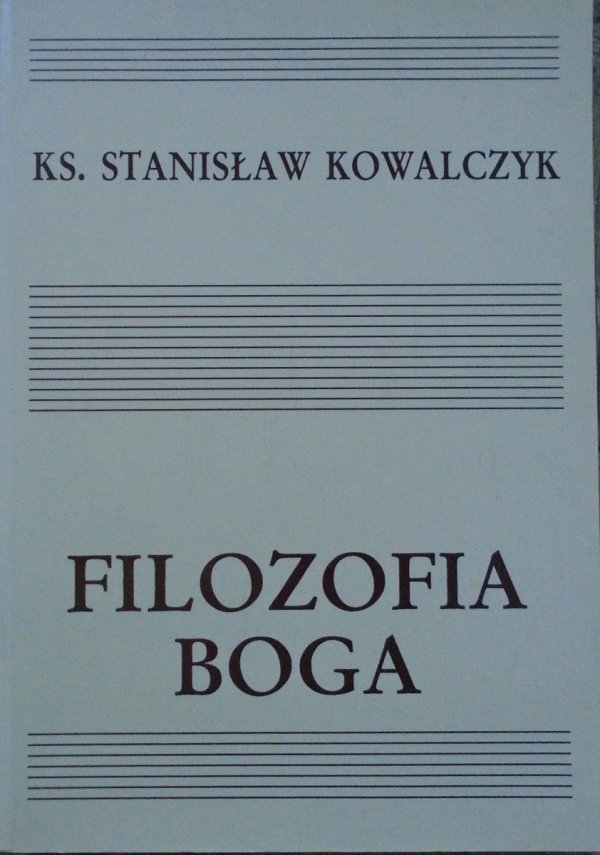 ks. Stanisław Kowalczyk • Filozofia Boga