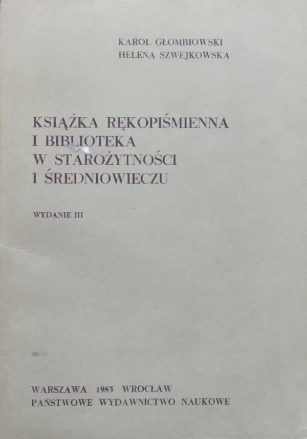 Karol Głombiowski, Helena Szwejkowska • Książka rękopiśmienna i biblioteka w starożytności i średniowieczu 