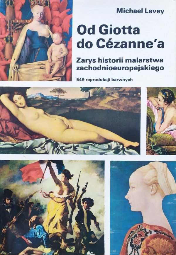 Michael Levey Od Giotta do Cezanne'a. Zarys historii malarstwa zachodnioeuropejskiego