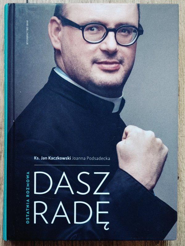 Jan Kaczkowski Dasz radę