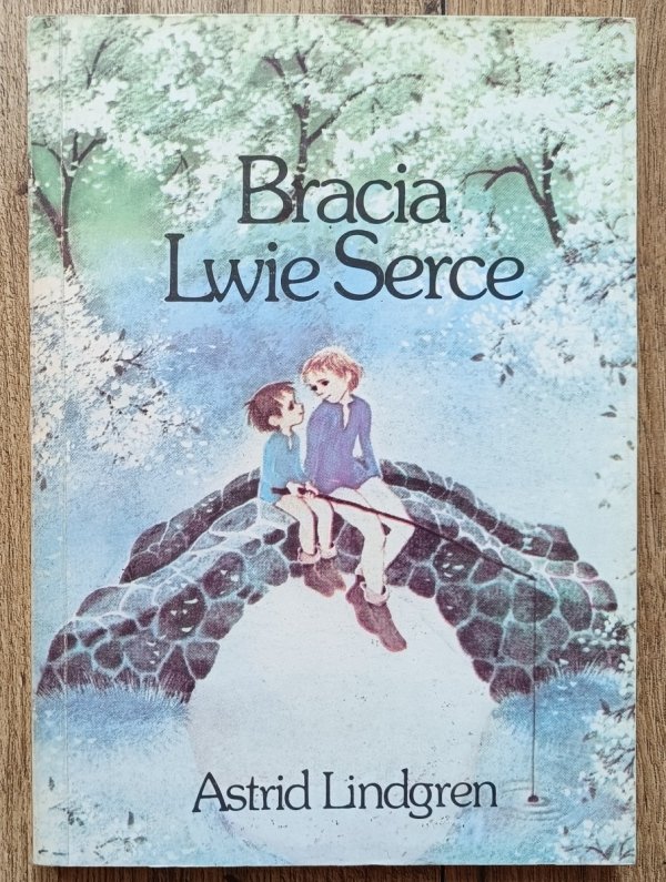 Astrid Lindgren Bracia Lwie Serce