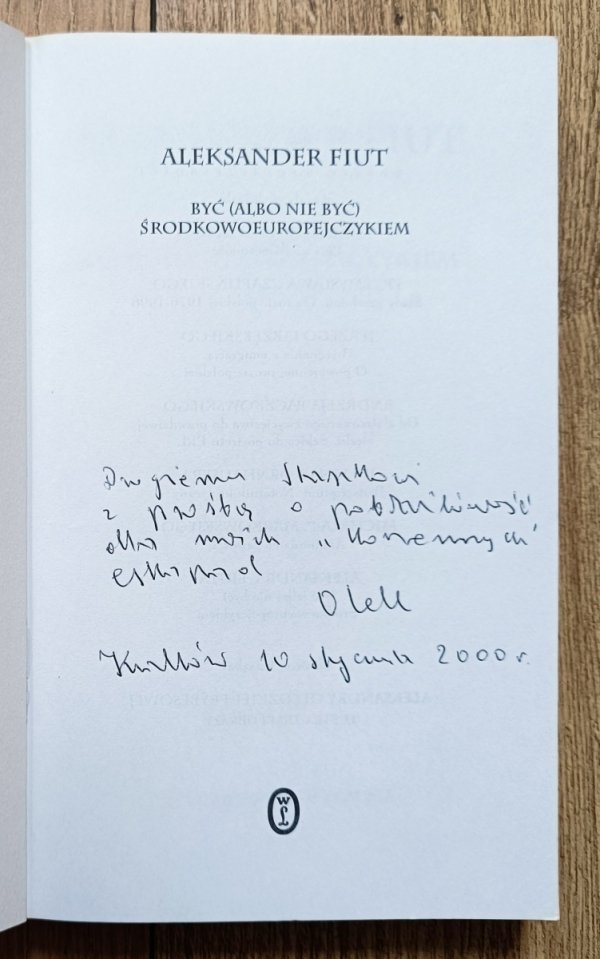 Aleksander Fiut Być (albo nie być) Środkowoeuropejczykiem [dedykacja Aleksandra Fiuta]