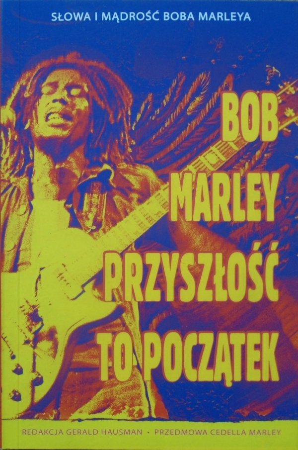 Bob Marley • Przyszłość  to początek