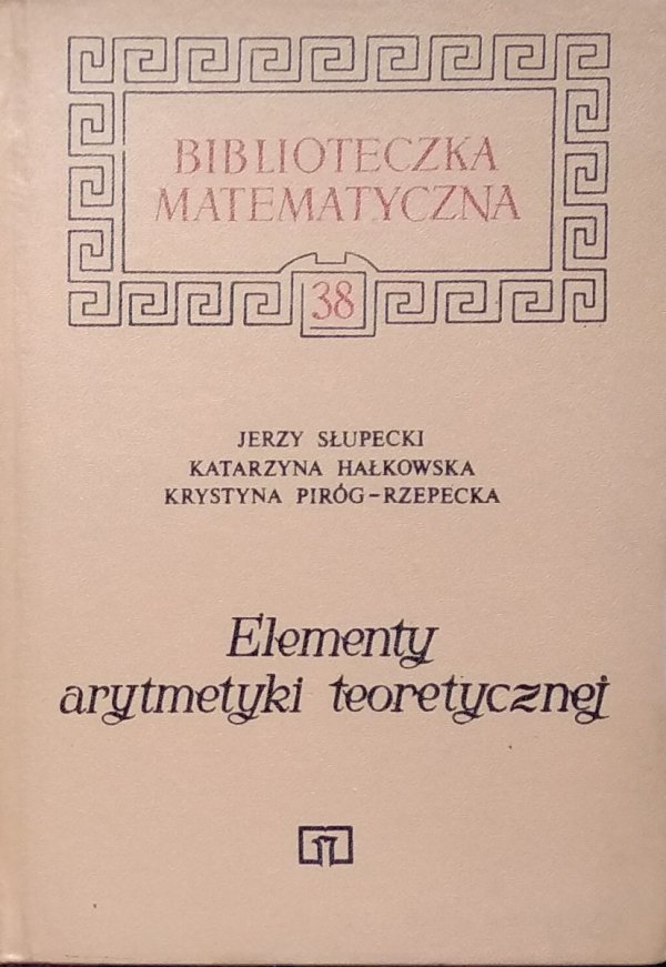 Jerzy Słupecki • Elementy logiki matematycznej i teorii mnogości