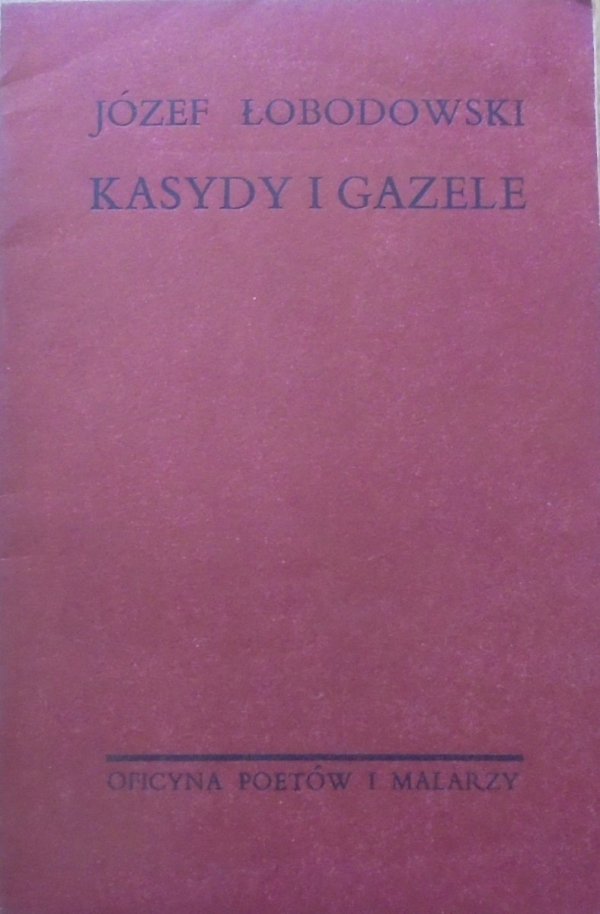 Józef Łobodowski • Kasydy i gazele [OPiM]