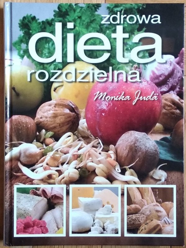 Monika Juda • Zdrowa dieta rozdzielna