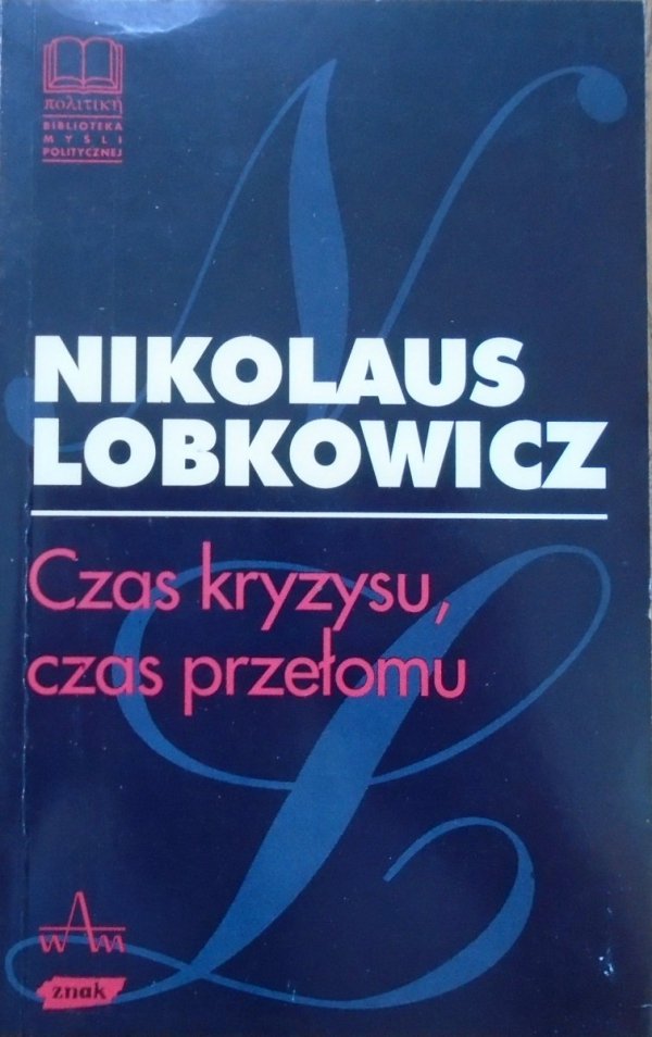 Nikolaus Lobkowicz • Czas kryzysu, czas przełomu