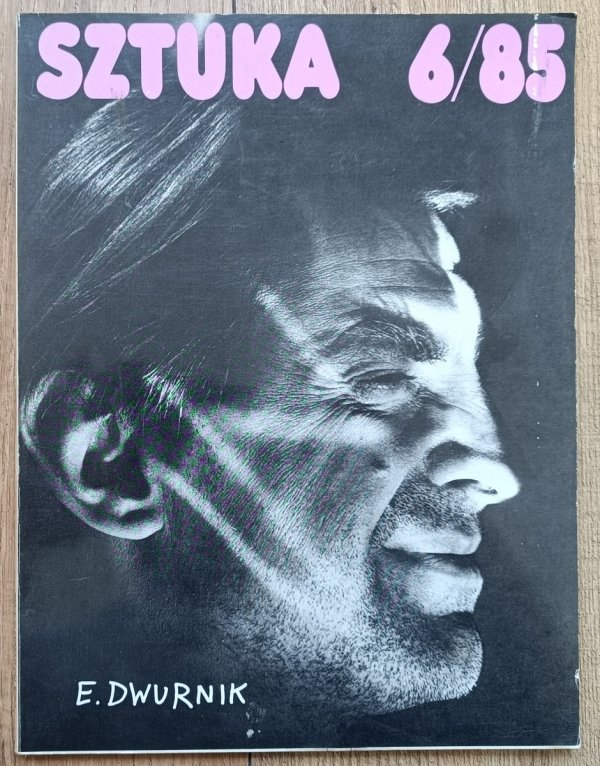 Sztuka 6/85: Edward Dwurnik