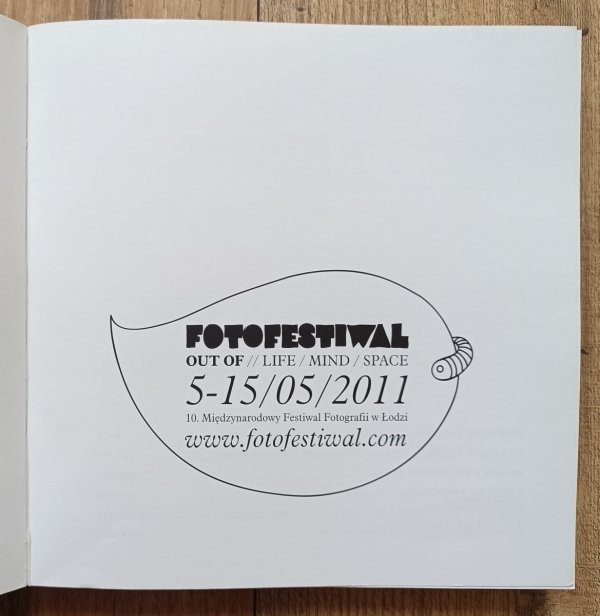 Fotofestiwal Out of / Life / Mind / Space Łódź 2011 / katalog festiwalowy
