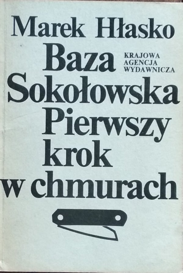 Marek Hłasko • Pierwszy krok w chmurach. Baza Sokołowska