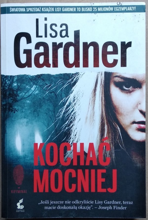 Lisa Gardner Kochać mocniej
