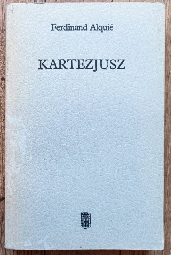 Ferdinand Alquie Kartezjusz
