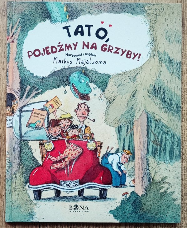 Markus Majaluoma Tato, pojedźmy na grzyby!