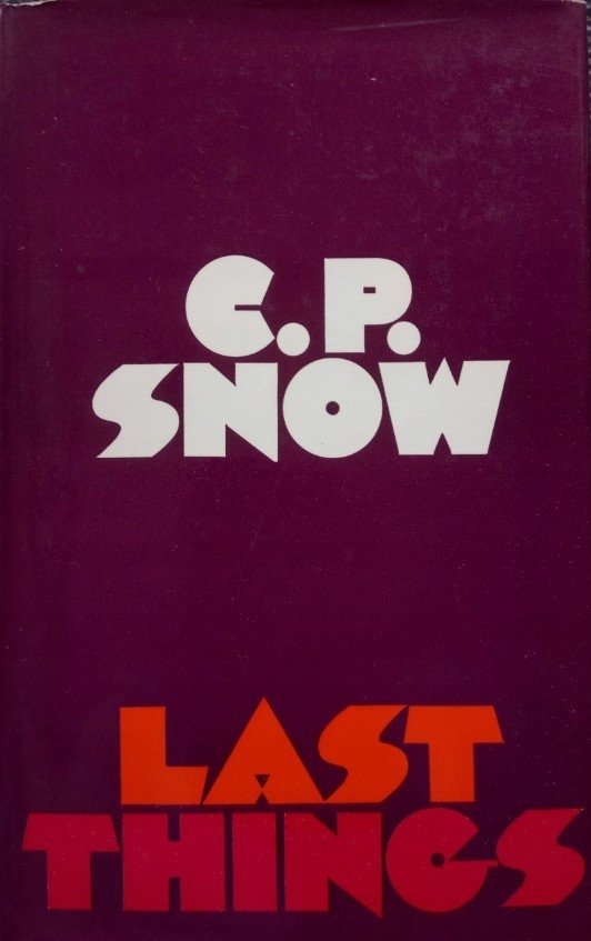 CP Snow • Last Things