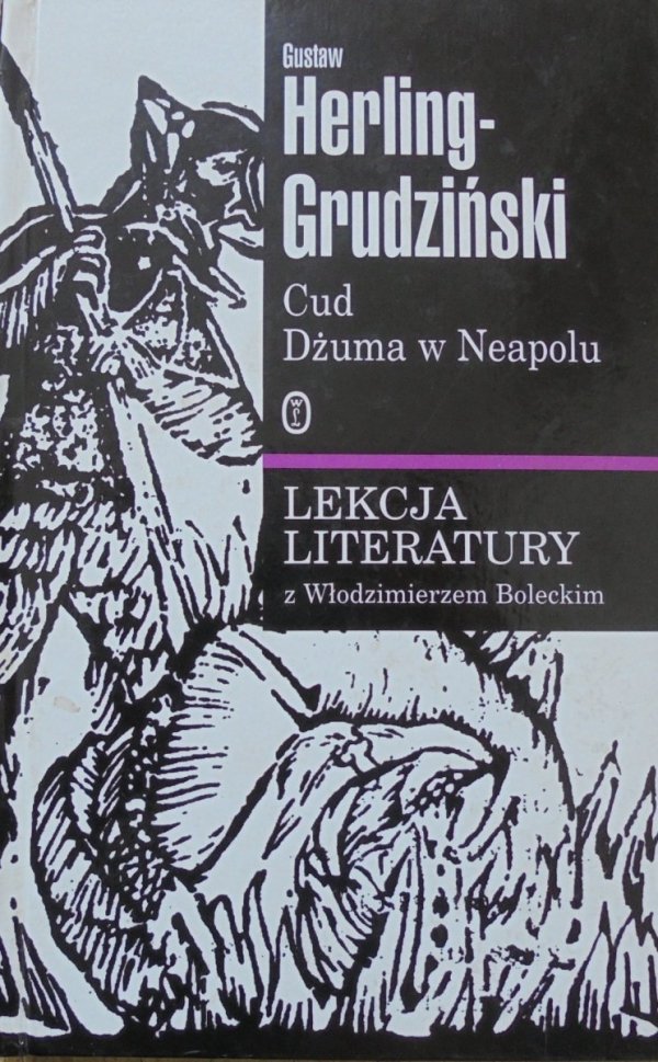 Gustaw Herling-Grudziński • Cud. Dżuma w Neapolu. Lekcja literatury z Włodzimierzem Boleckim