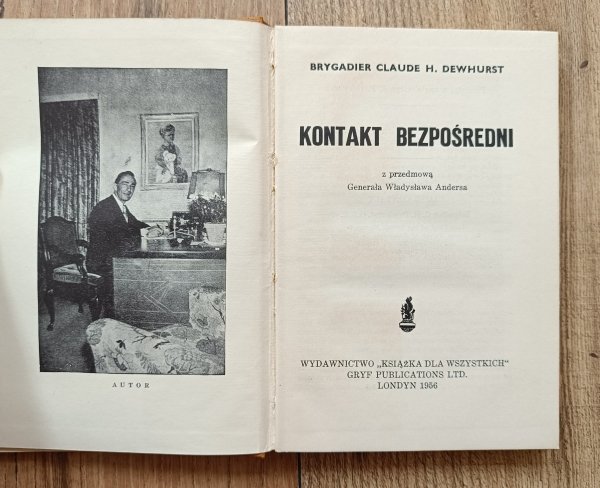 Claude H. Dewhurst Kontakt bezpośredni / przedmowa Gen. Władysław Anders