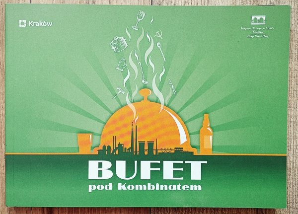 Bufet pod Kombinatem / Nowa Huta