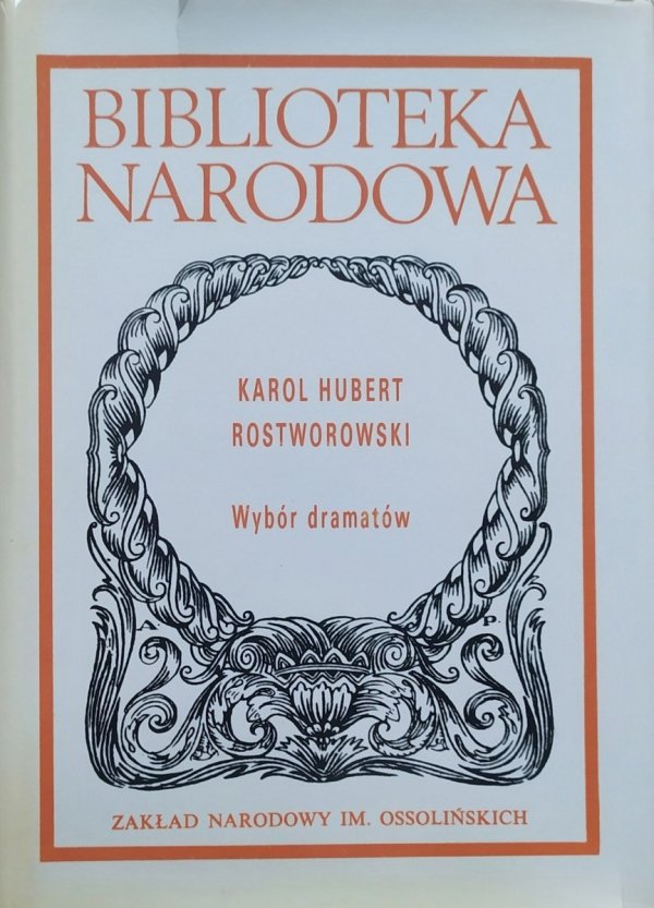 Karol Hubert Rostworowski Wybór dramatów