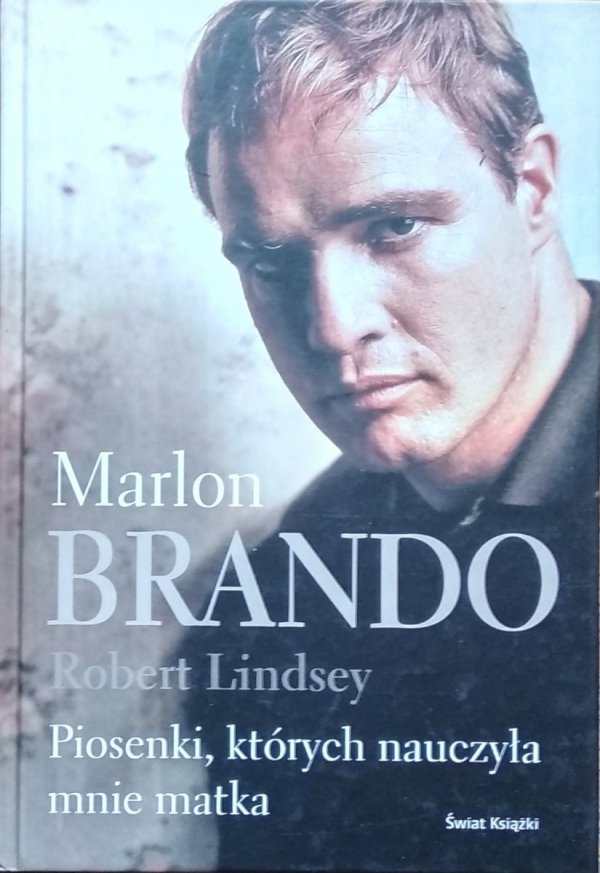 Marlon Brando , Robert Lindsey • Piosenki, których nauczyła mnie matka