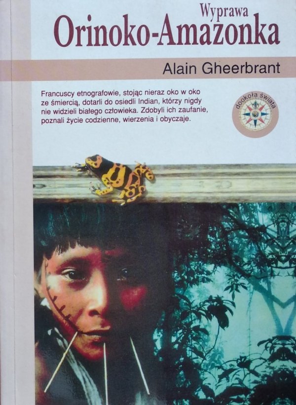 Alain Gheerbrant • Wyprawa Orinoko-Amazonka 