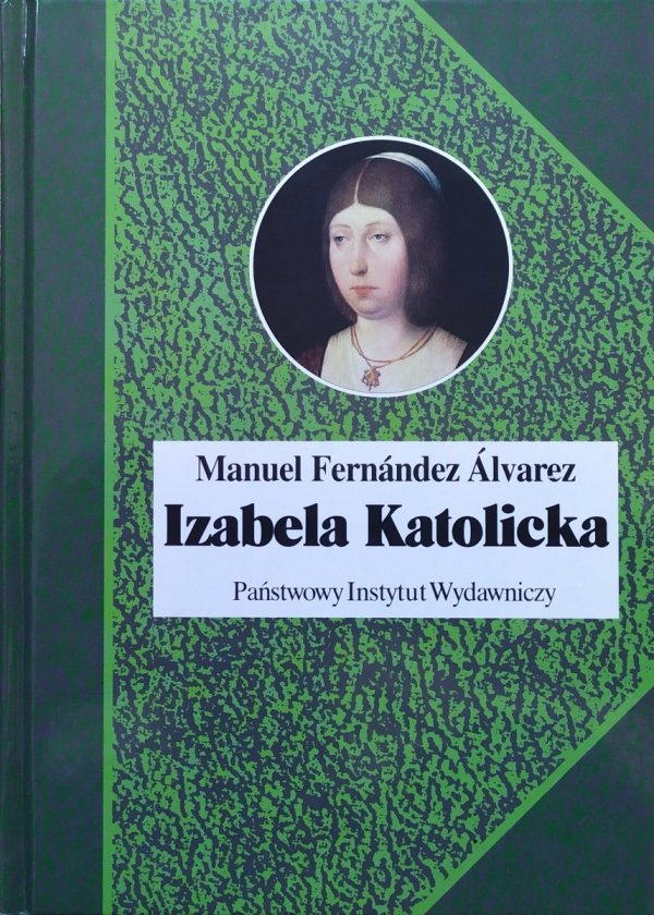 Manuel Fernandez Alvarez Izabela Katolicka