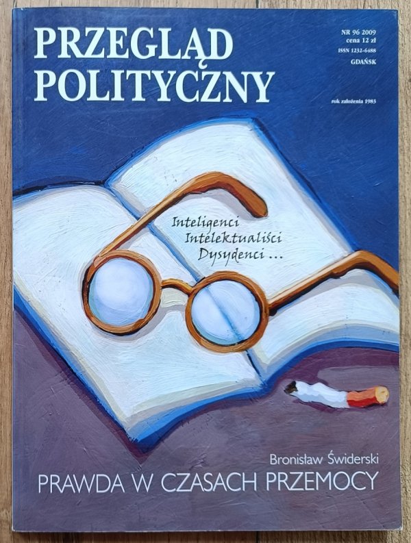 Przegląd Polityczny 96 2009 / Inteligenci - Intelektualiści - Dysydenci