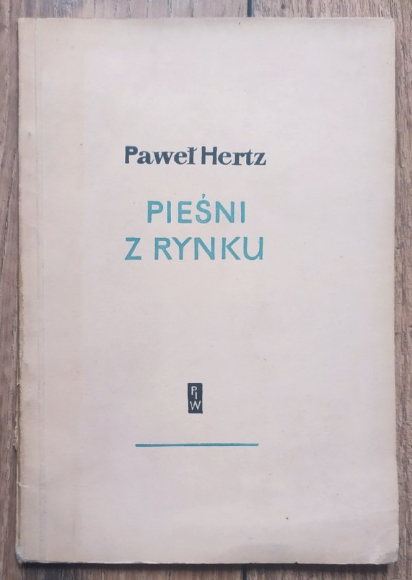 Paweł Hertz Pieśni z rynku