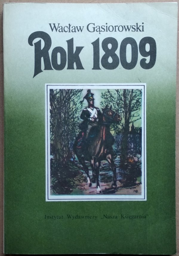 Wacław Gąsiorowski • Rok 1809