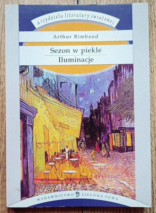 Arthur Rimbaud Sezon w piekle. Iluminacje