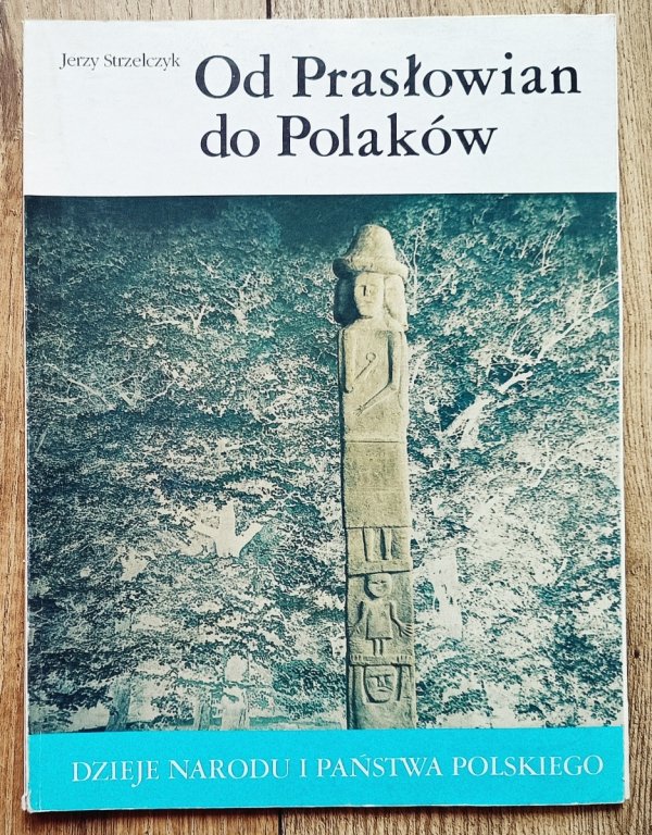 Jerzy Strzelczyk Od Prasłowian do Polaków