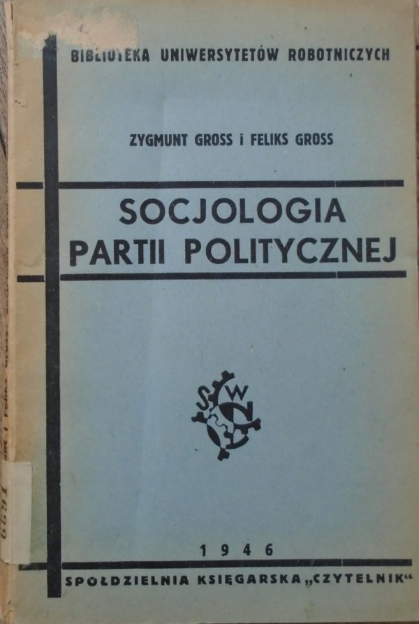 Zygmunt Gross, Feliks Gross • Socjologia partii politycznej [1946]