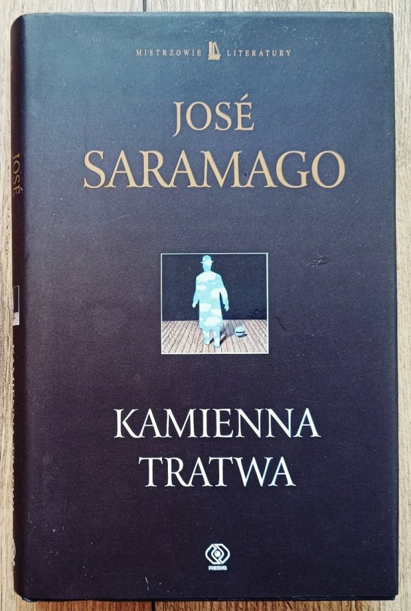 Jose Saramago Kamienna tratwa