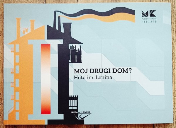 red. Jacek Salwiński Mój drugi dom? Huta im. Lenina