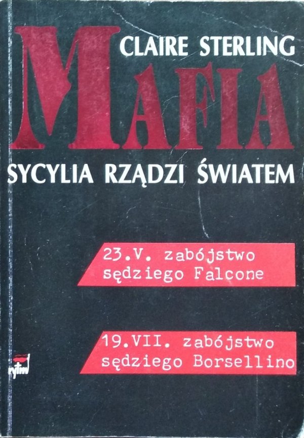 Claire Sterling • Mafia. Sycylia rządzi światem