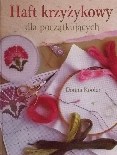 Donna Kooler • Haft krzyżykowy dla początkujących 