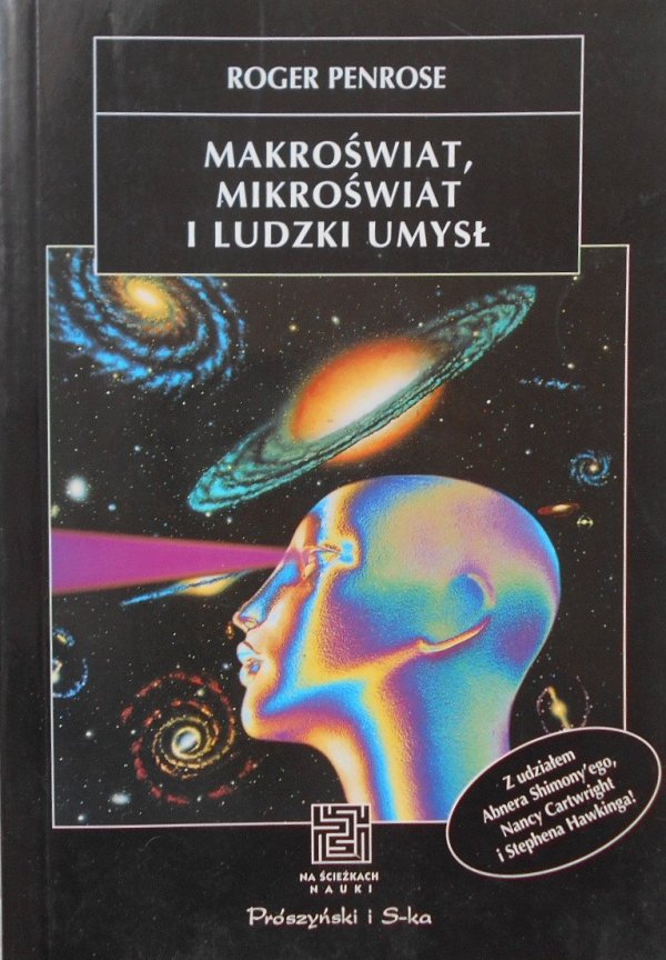 Roger Penrose • Makroświat, mikroświat i ludzki umysł