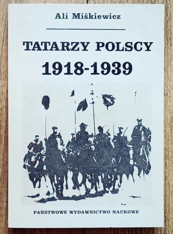 Ali Miśkiewicz Tatarzy Polscy 1918-1939