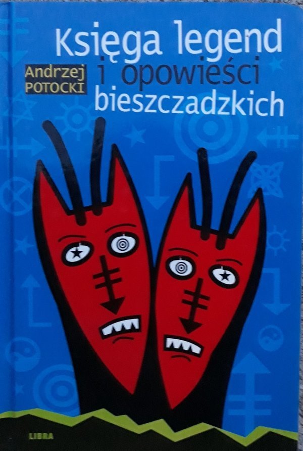 Andrzej Potocki Księga legend i opowieści bieszczadzkich 