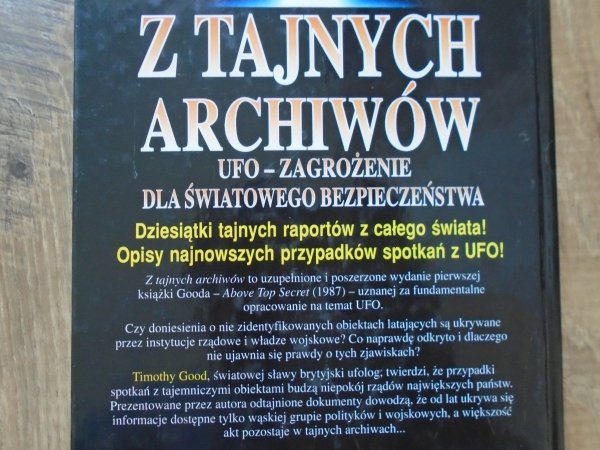 Timothy Good • Z tajnych archiwów. UFO - zagrożenie dla światowego bezpieczeństwa