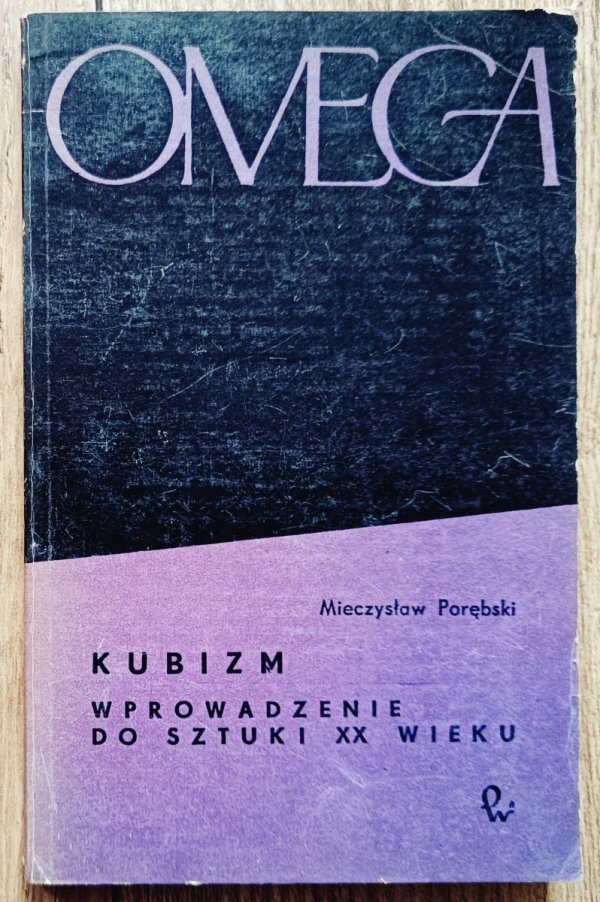 Mieczysław Porębski Kubizm. Wprowadzenie do sztuki XX wieku