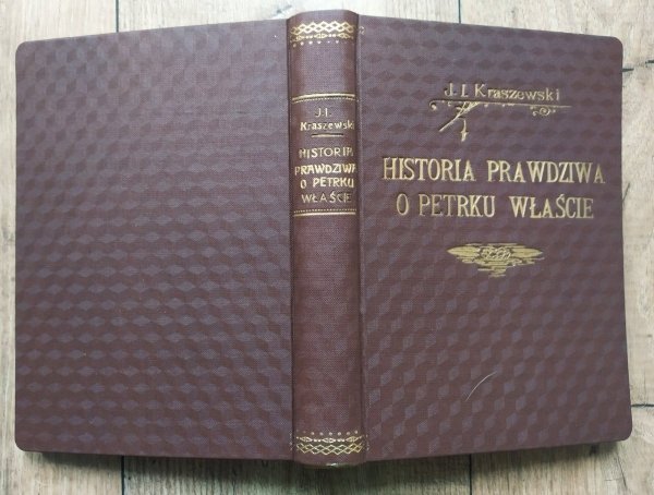 Józef Ignacy Kraszewski Historia prawdziwa o Petrku Właście